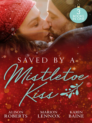 cover image of Saved by a Mistletoe Kiss